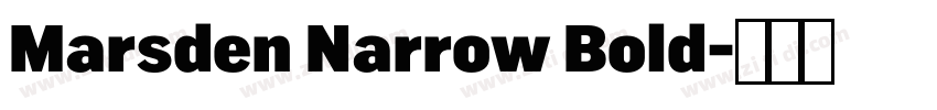 Marsden Narrow Bold字体转换 Marsden Narrow Bold字体转换